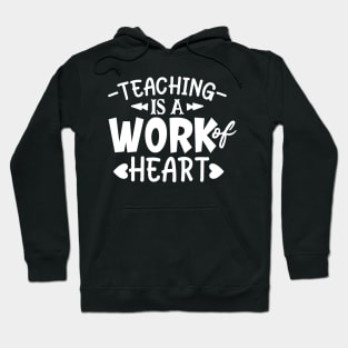 Teaching is a work of heart Hoodie